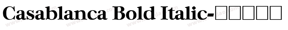 Casablanca Bold Italic字体转换